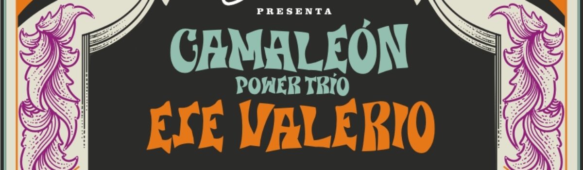 Camaleón Power Trío y Ese Valerio presentan «Experiencia Rock: Fusion Latin & Classic»
